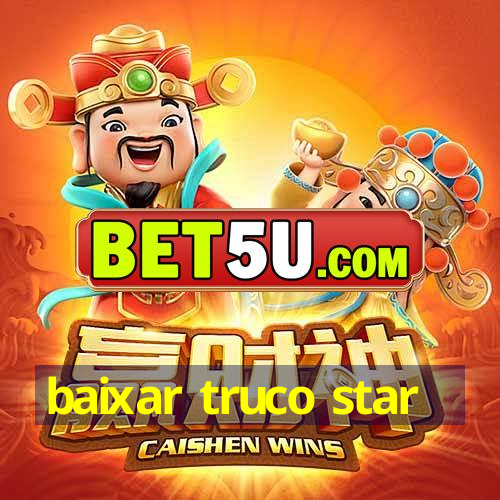 baixar truco star